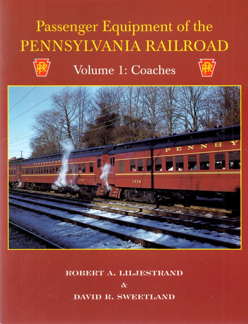 Passenger Equipment of the Pennsylvania Railroad Volume 1 Coaches