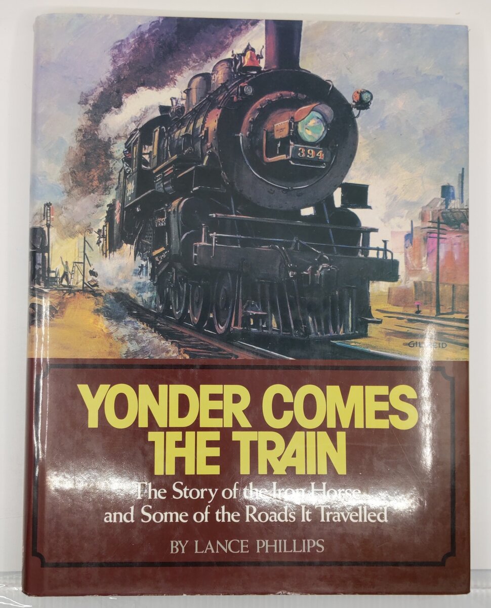 Yonder Comes The Train Hardcover Book By Lance Phillips VG