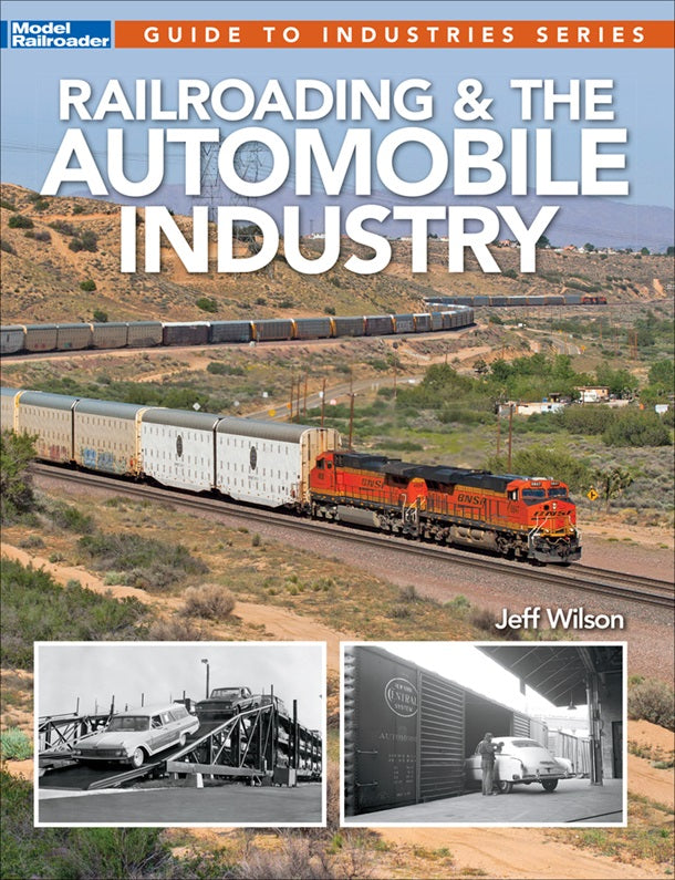 Kalmbach 12503 Railroading & The Automobile Industry